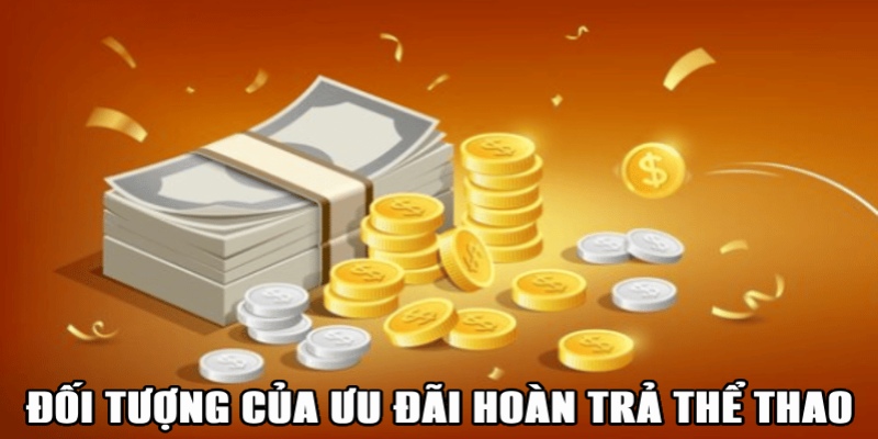 Đối tượng hưởng ưu đãi hoàn trả thể thao