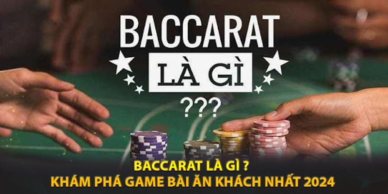 Baccarat Là Gì