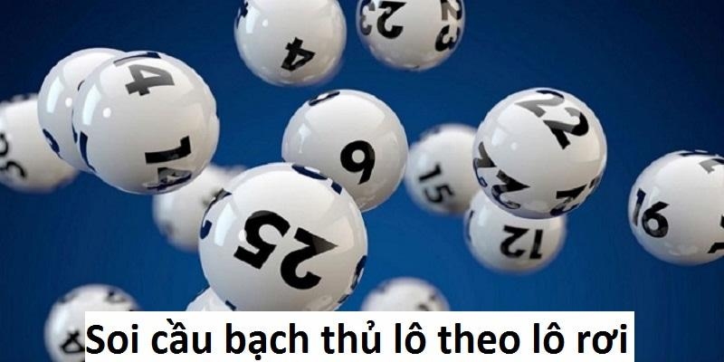 Bắt con số đẹp theo lô rơi cực kỳ hiệu quả