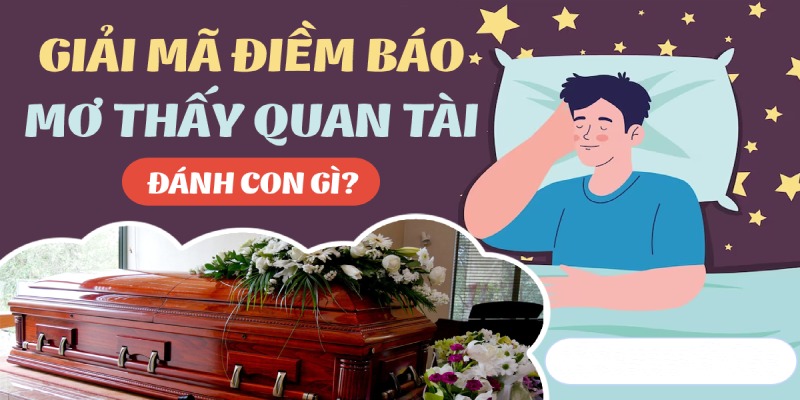 Một số điềm báo thông qua giấc mơ quan tài