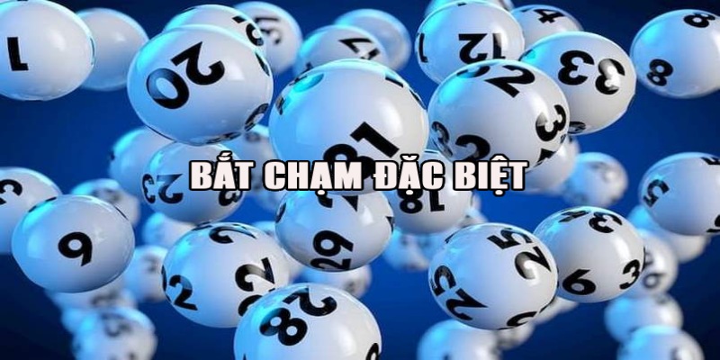 bat-cham-dac-biet