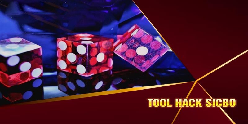 Các tool hack game Sicbo hiệu quả nhất